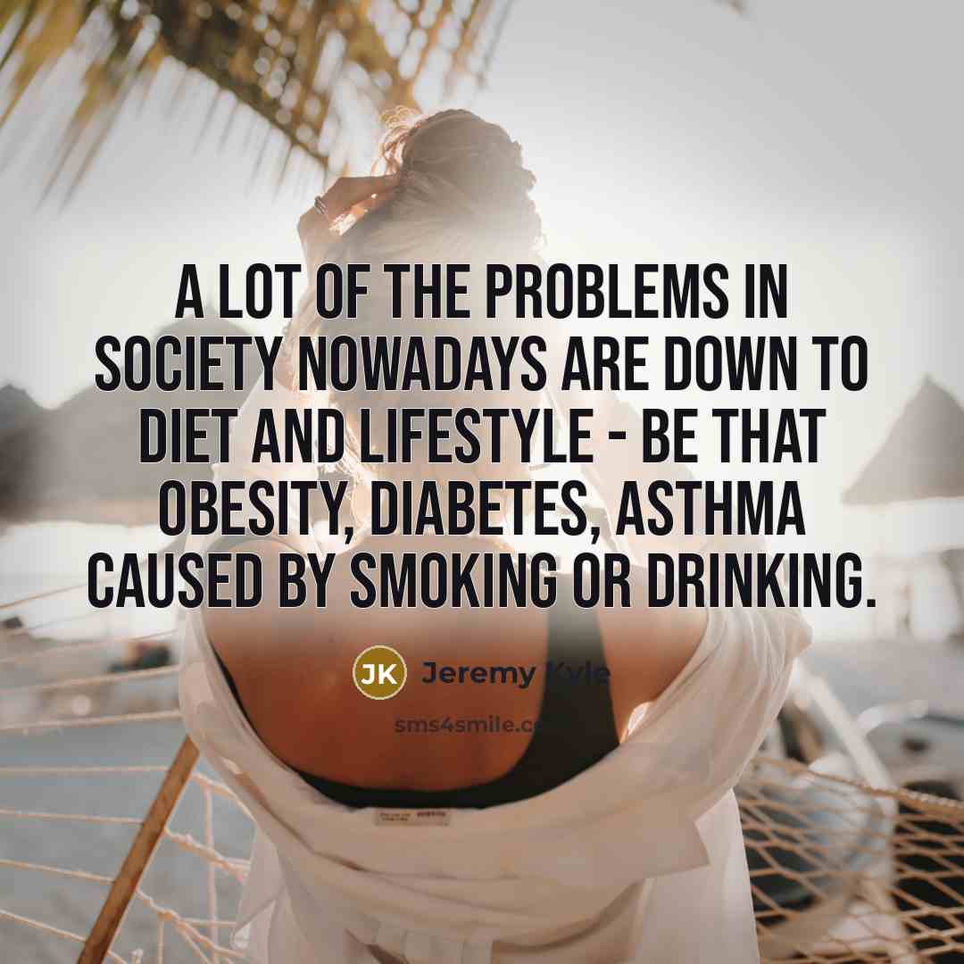 “A lot of the problems in society nowadays are down…” quote by Jeremy Kyle