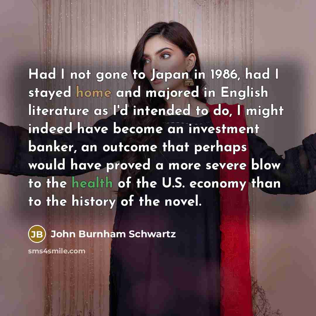 “Had I not gone to Japan in 1986, had I…” quote by John Burnham Schwartz