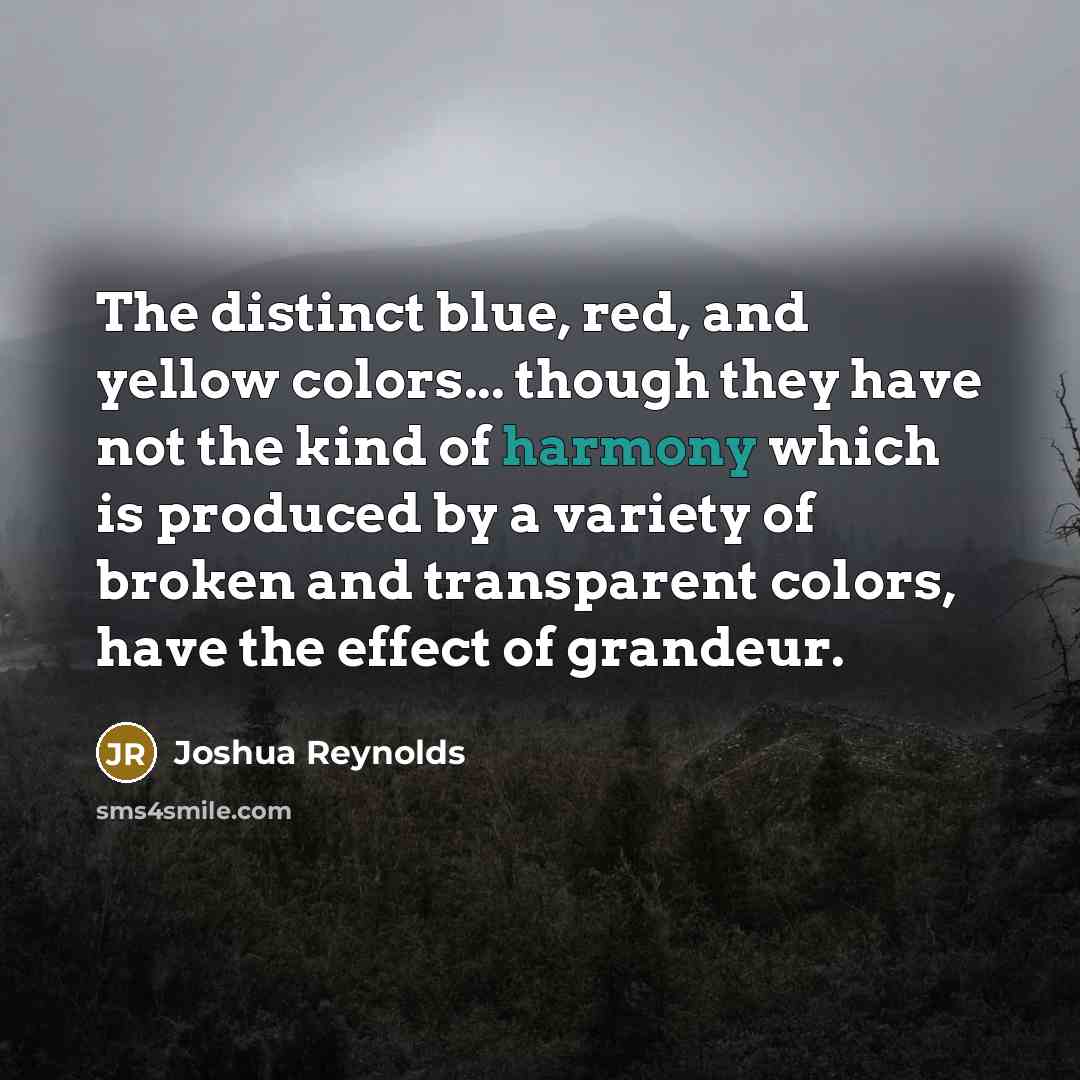 “The distinct blue, red, and yellow colors... though they have…” quote by Joshua Reynolds