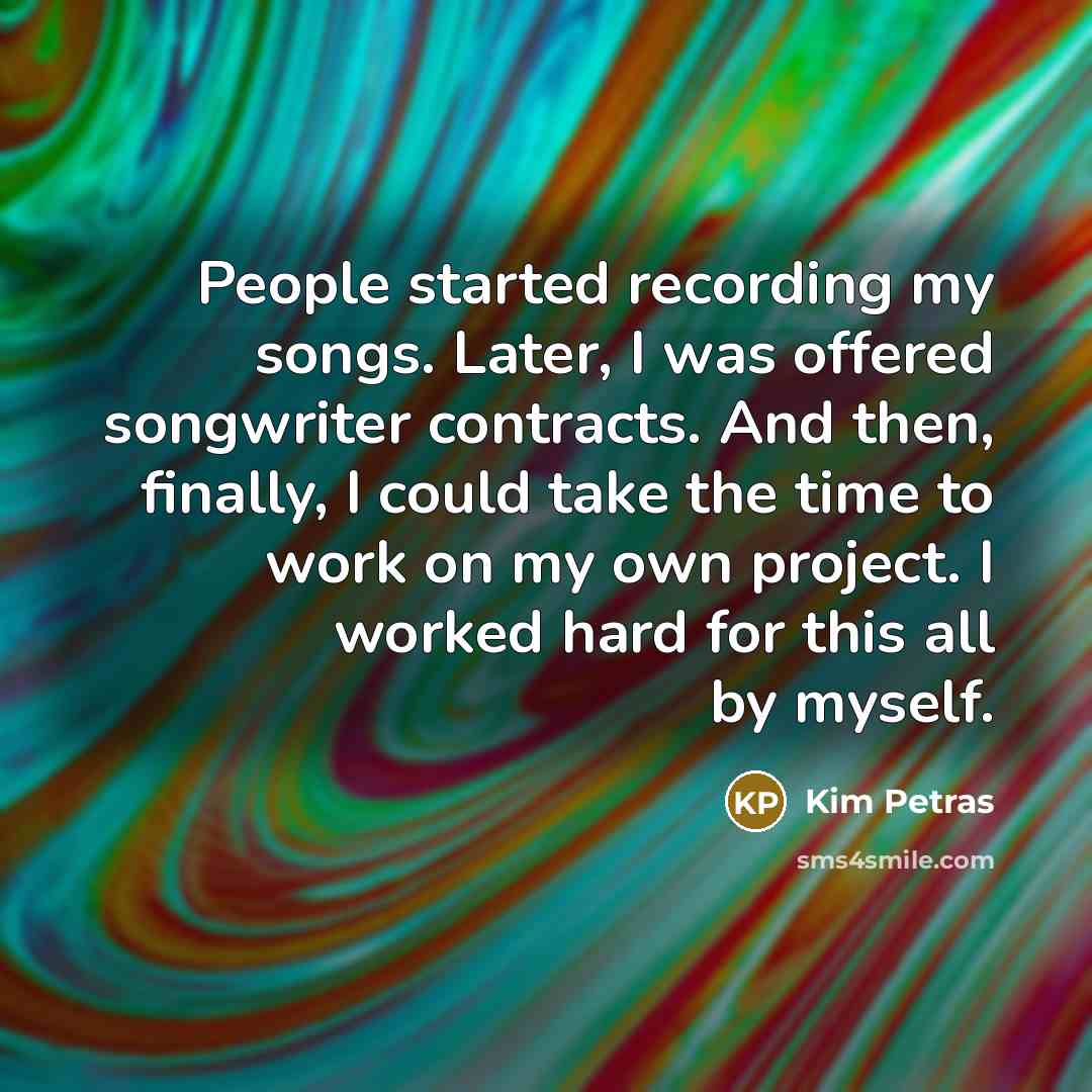 “People started recording my songs. Later, I was offered songwriter…” quote by Kim Petras