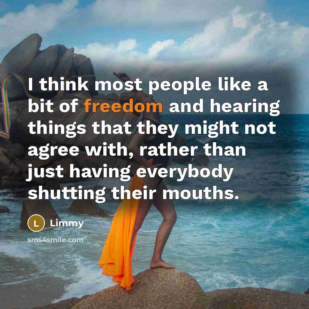 “I think most people like a bit of freedom and…” quote by Limmy