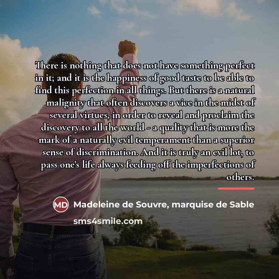“There is nothing that does not have something perfect in…” quote by Madeleine de Souvre, marquise de Sable