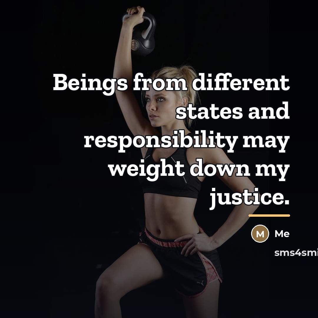 “Beings from different states and responsibility may weight down my…” quote by Me