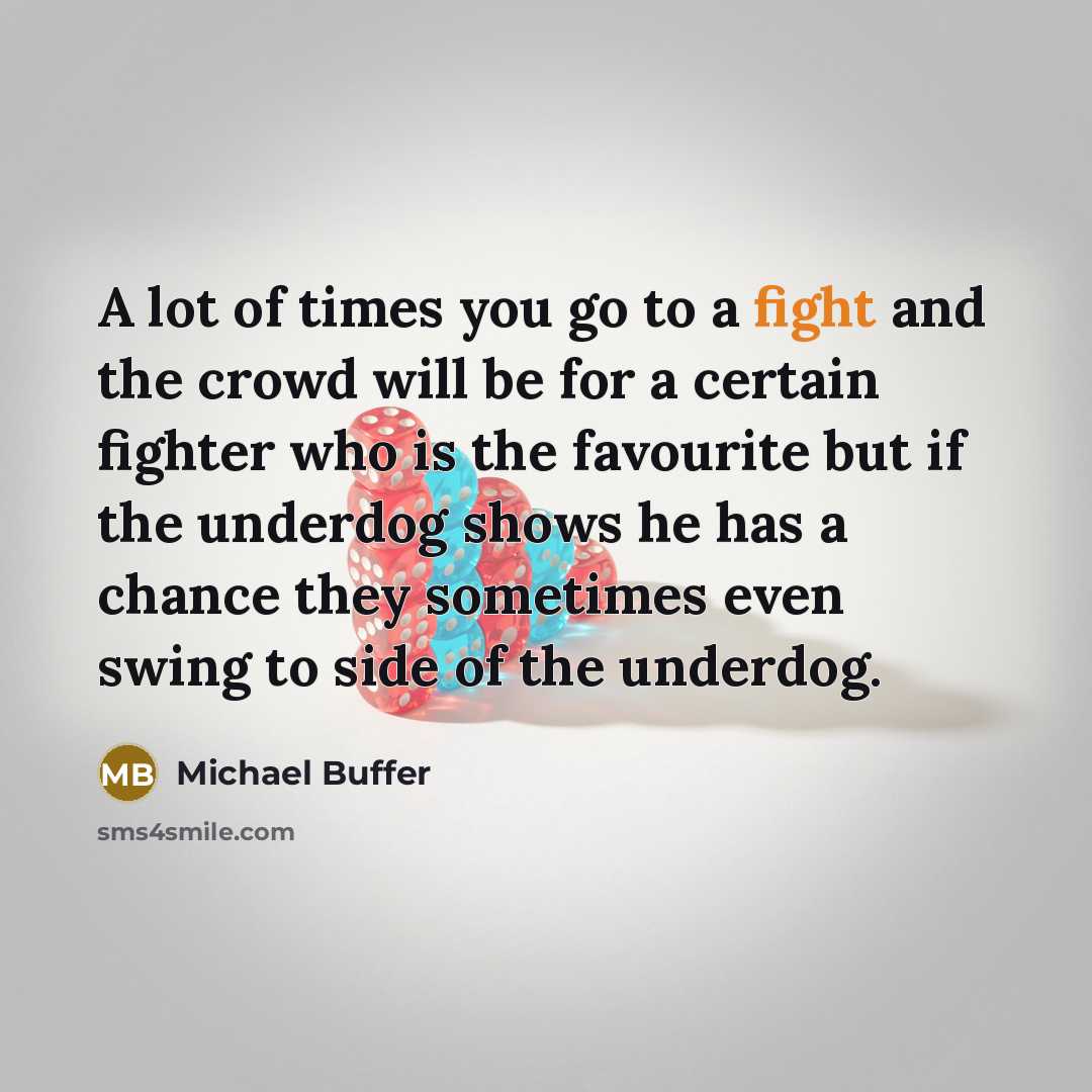 “A lot of times you go to a fight and…” quote by Michael Buffer