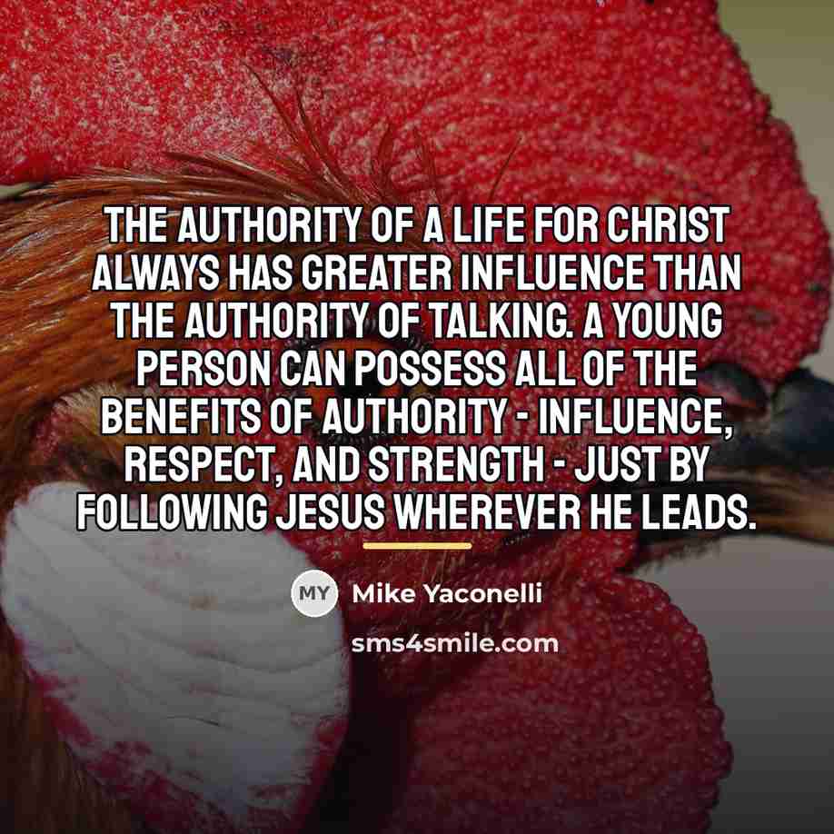 “The authority of a life for Christ always has greater…” quote by Mike Yaconelli