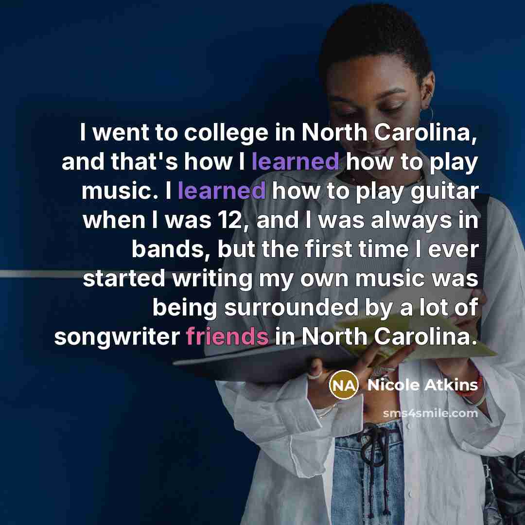 “I went to college in North Carolina, and that's how…” quote by Nicole Atkins