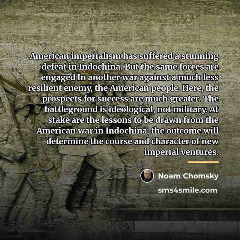 “American imperialism has suffered a stunning defeat in Indochina. But…” quote by Noam Chomsky