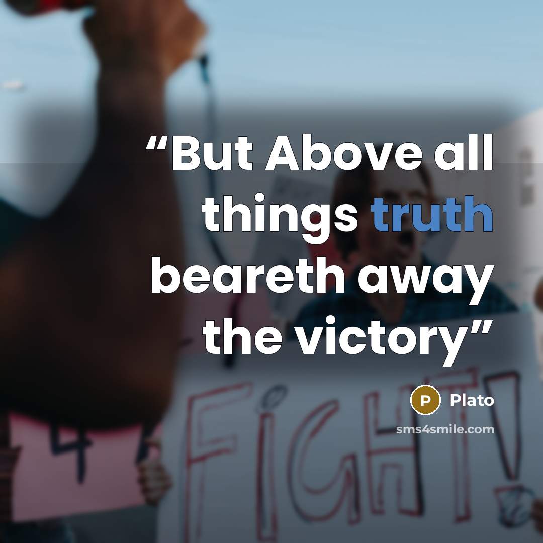 “But Above all things truth beareth away the victory” quote by Plato