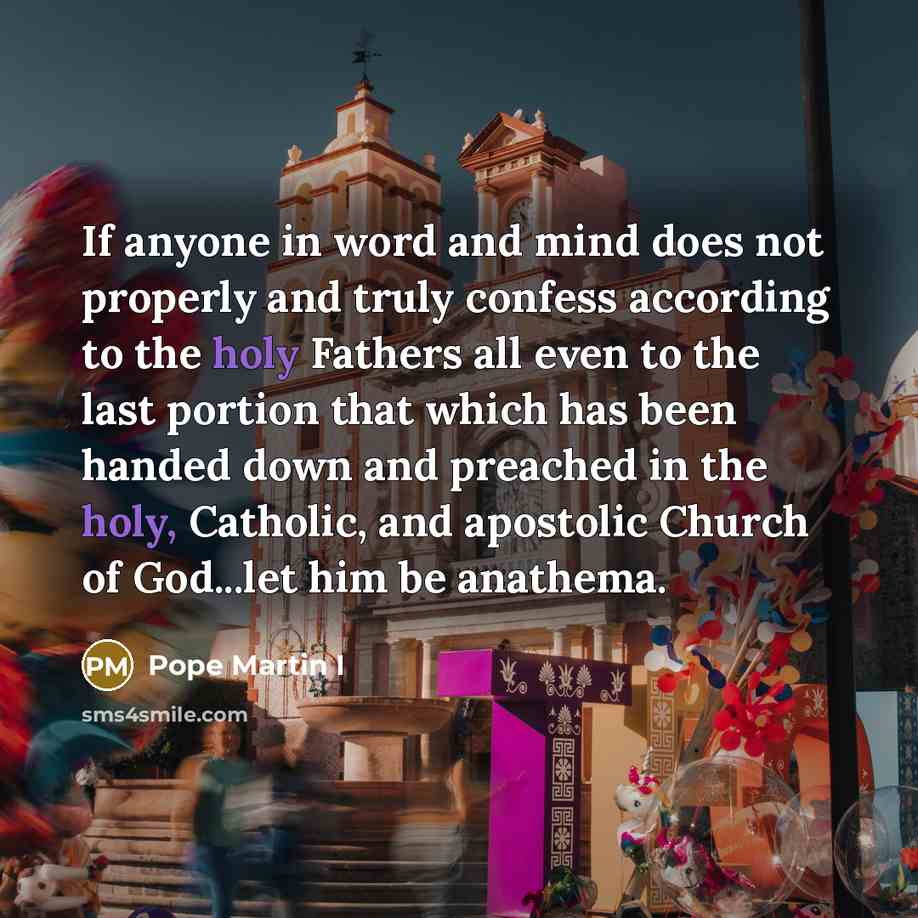 “If anyone in word and mind does not properly and…” quote by Pope Martin I