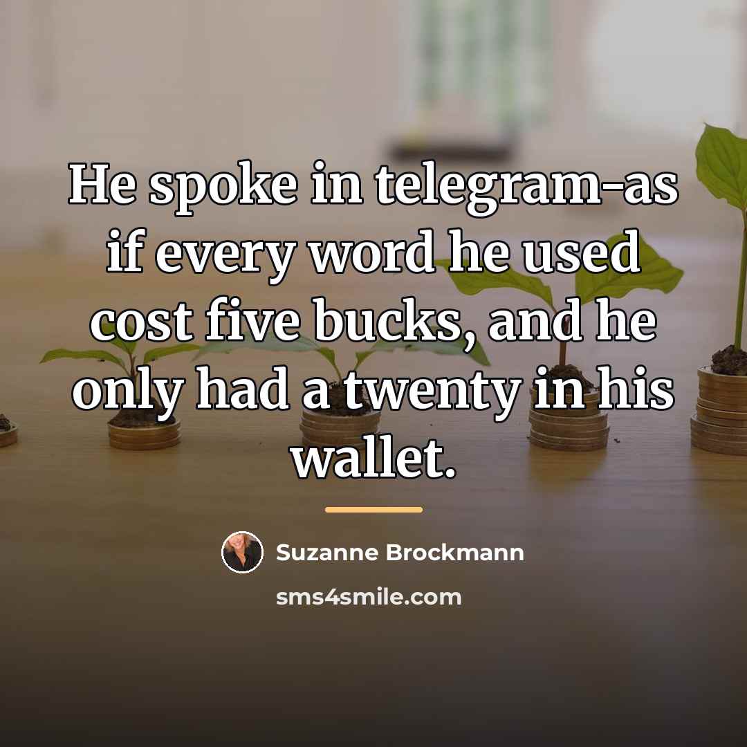 “He spoke in telegram-as if every word he used cost…” quote by Suzanne Brockmann