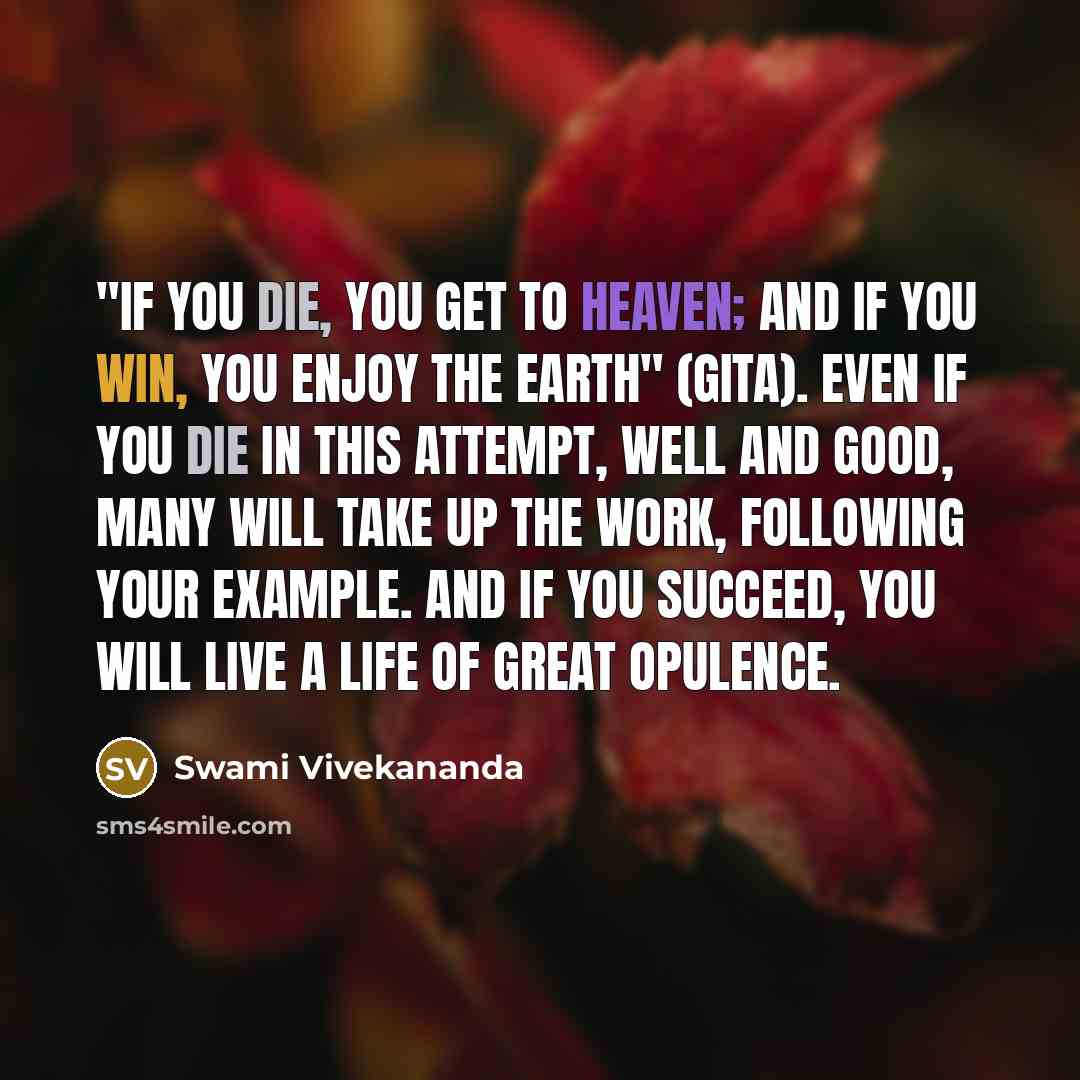“"If you die, you get to heaven; and if you…” quote by Swami Vivekananda