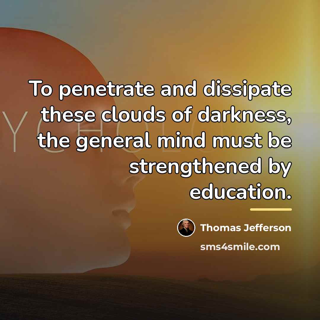 “To penetrate and dissipate these clouds of darkness, the general…” quote by Thomas Jefferson