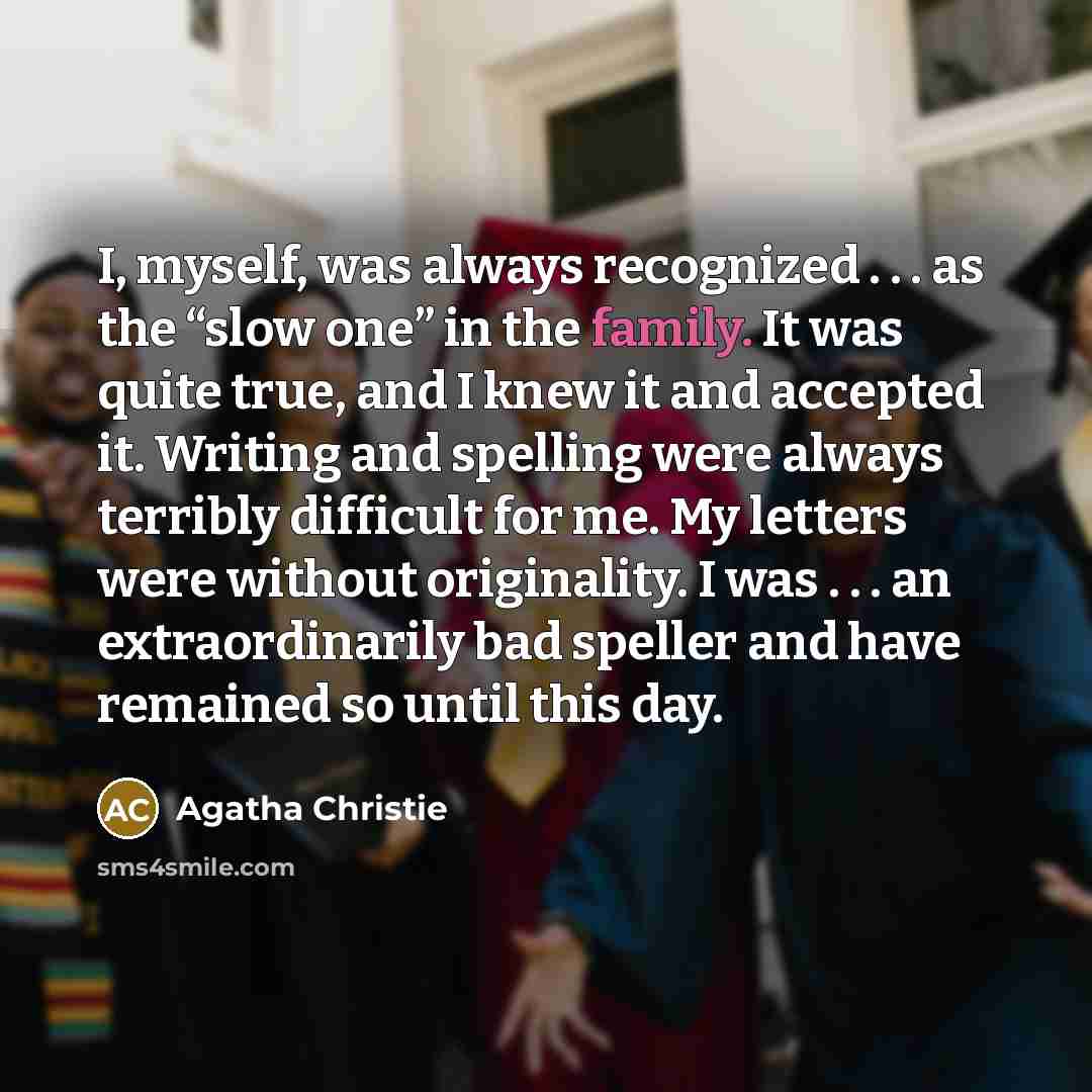 “I, myself, was always recognized . . . as the…” quote by Agatha Christie