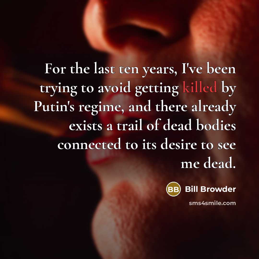 “For the last ten years, I've been trying to avoid…” quote by Bill Browder