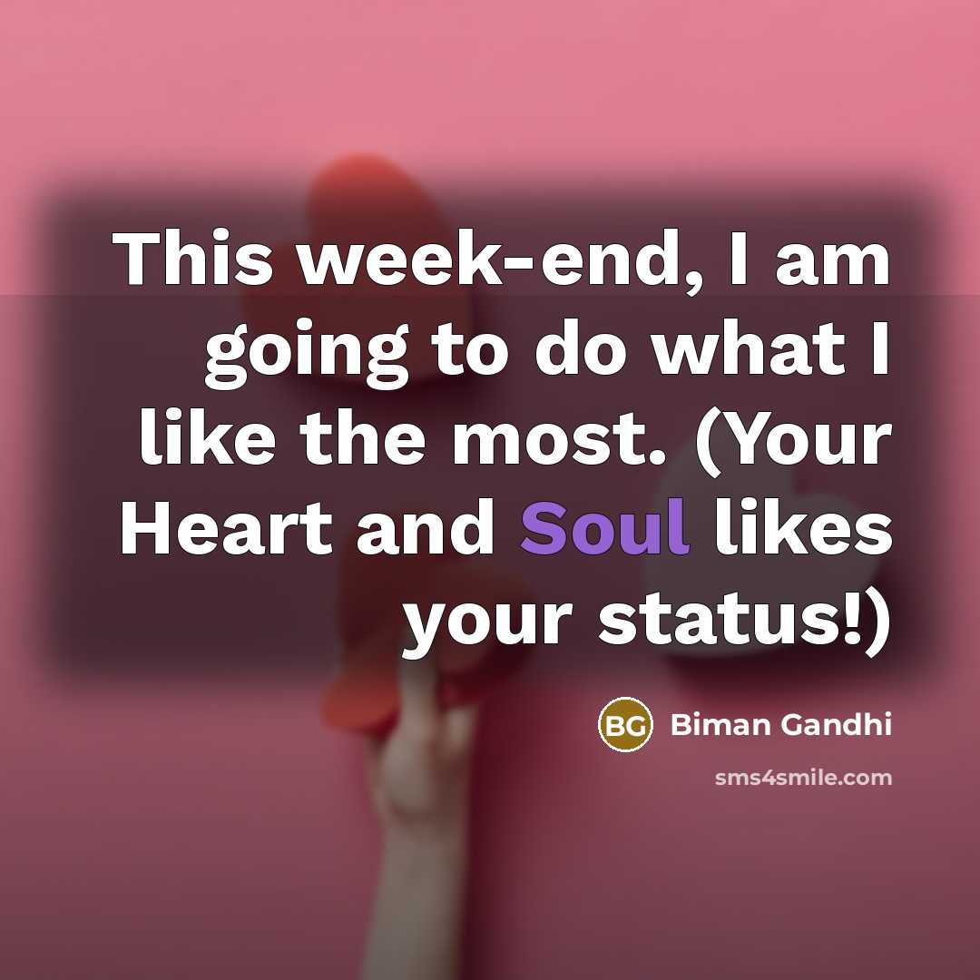 “This week-end, I am going to do what I like…” quote by Biman Gandhi