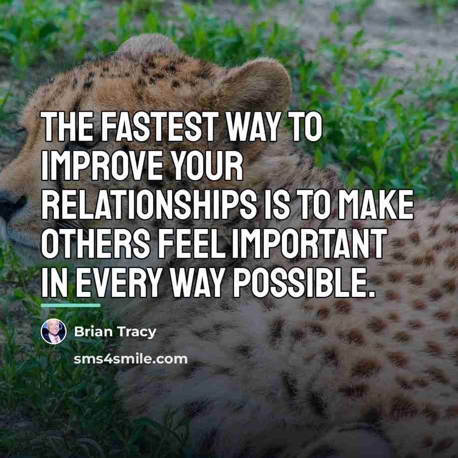“The fastest way to improve your relationships is to make…” quote by Brian Tracy