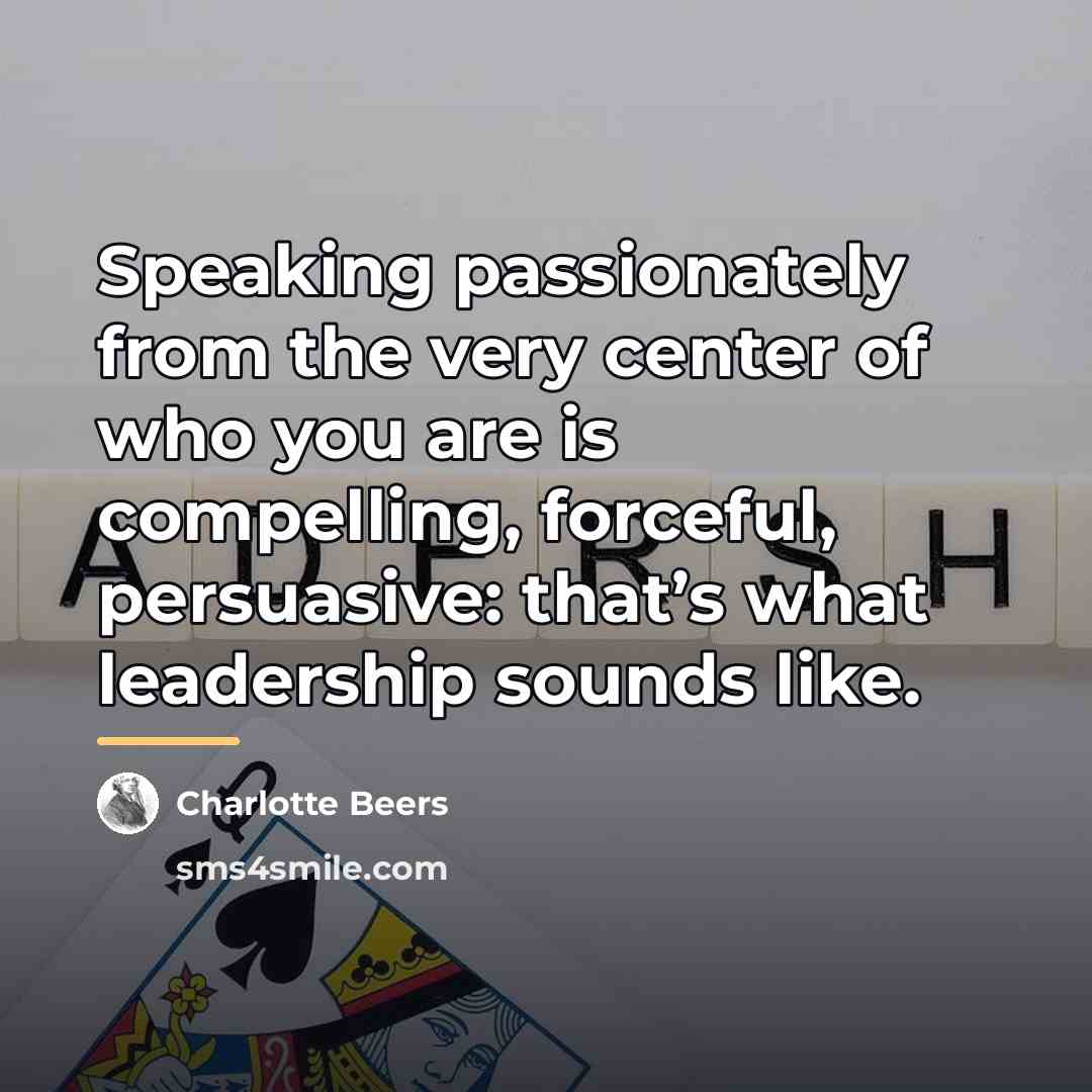 “Speaking passionately from the very center of who you are…” quote by Charlotte Beers