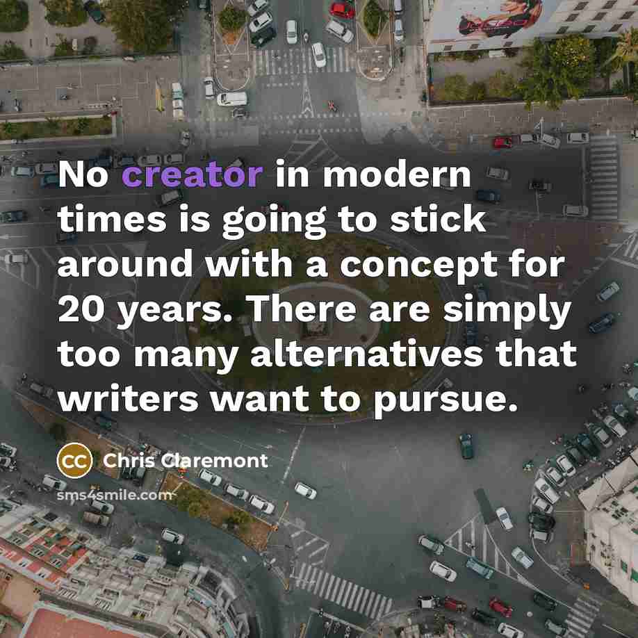 “No creator in modern times is going to stick around…” quote by Chris Claremont