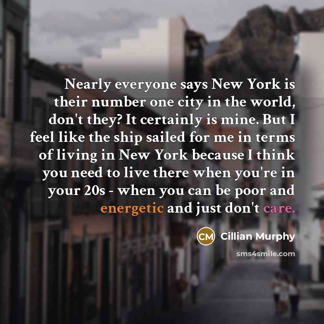 “Nearly everyone says New York is their number one city…” quote by Cillian Murphy