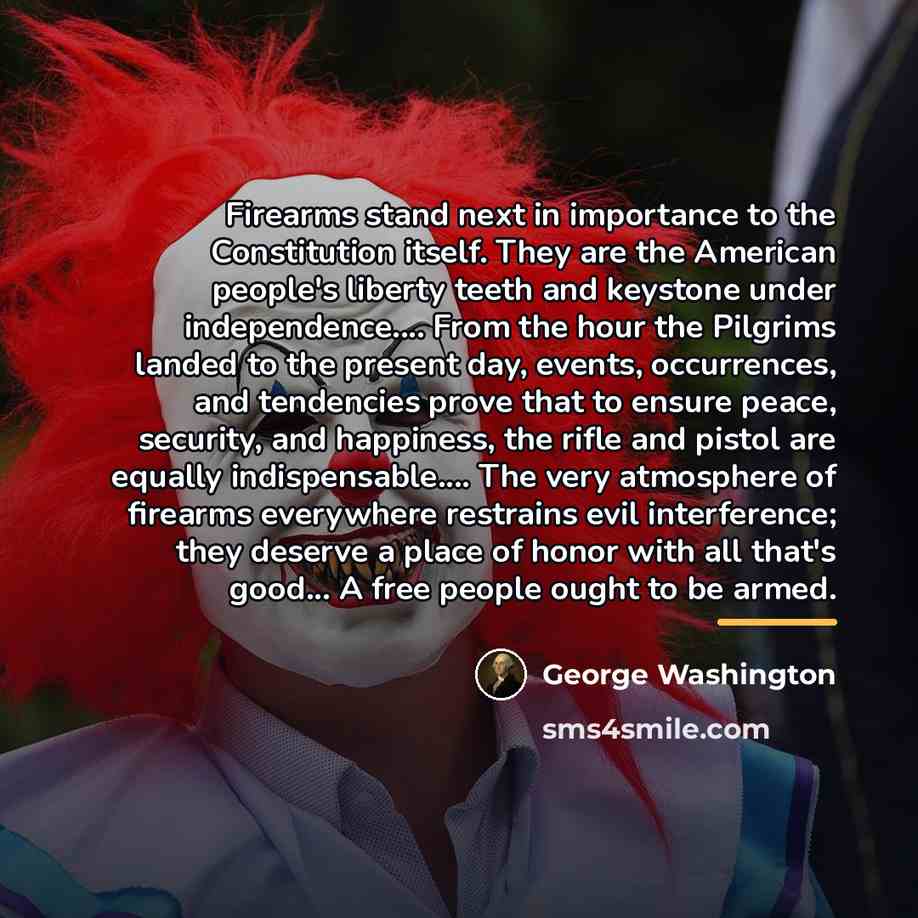 “Firearms stand next in importance to the Constitution itself. They…” quote by George Washington