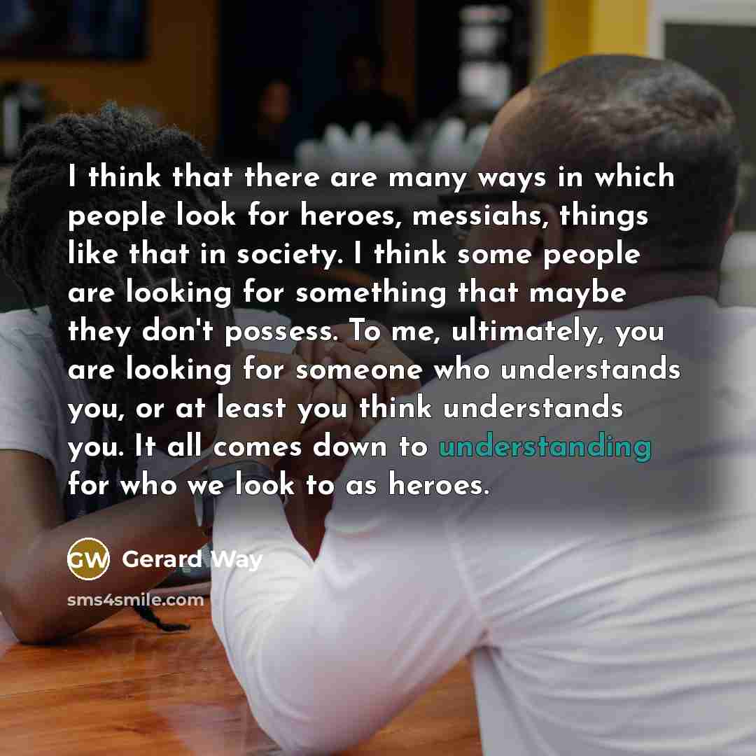 “I think that there are many ways in which people…” quote by Gerard Way