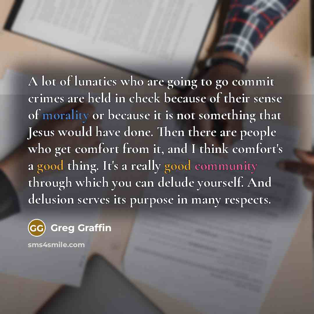 “A lot of lunatics who are going to go commit…” quote by Greg Graffin