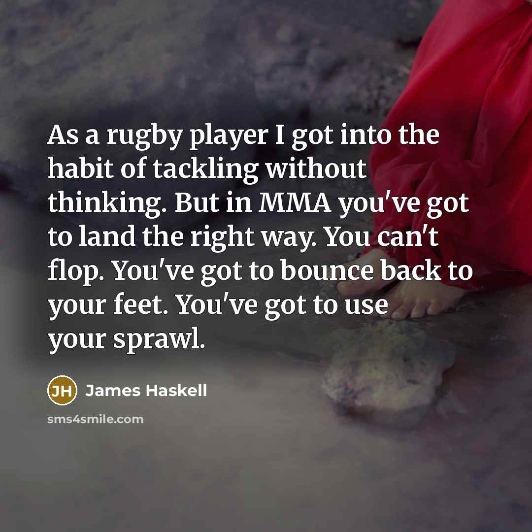 “As a rugby player I got into the habit of…” quote by James Haskell