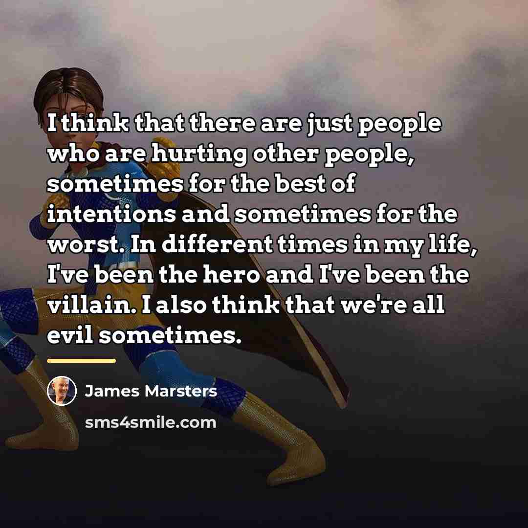“I think that there are just people who are hurting…” quote by James Marsters