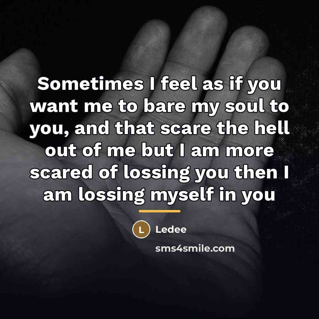 “Sometimes I feel as if you want me to bare…” quote by Ledee