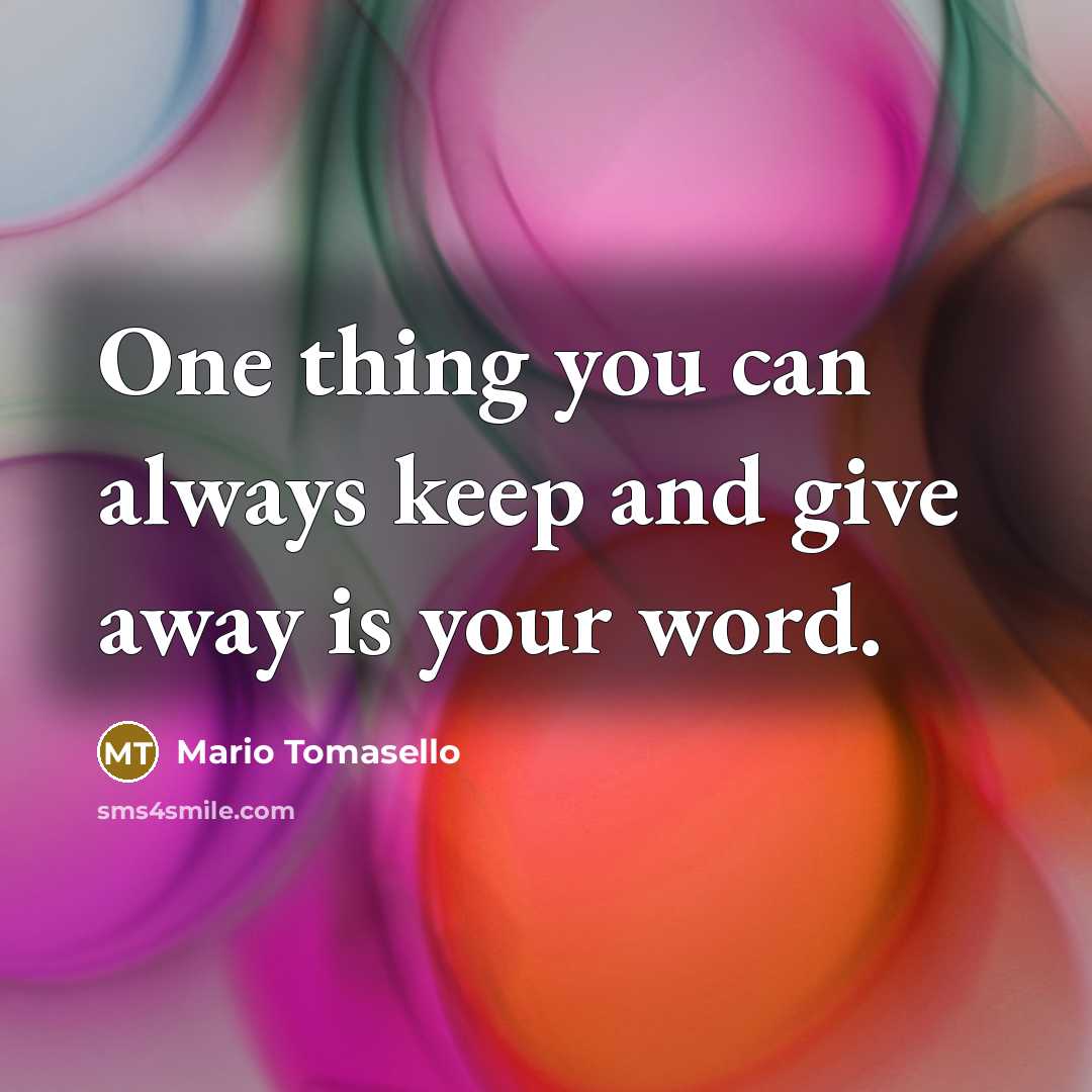 “One thing you can always keep and give away is…” quote by Mario Tomasello