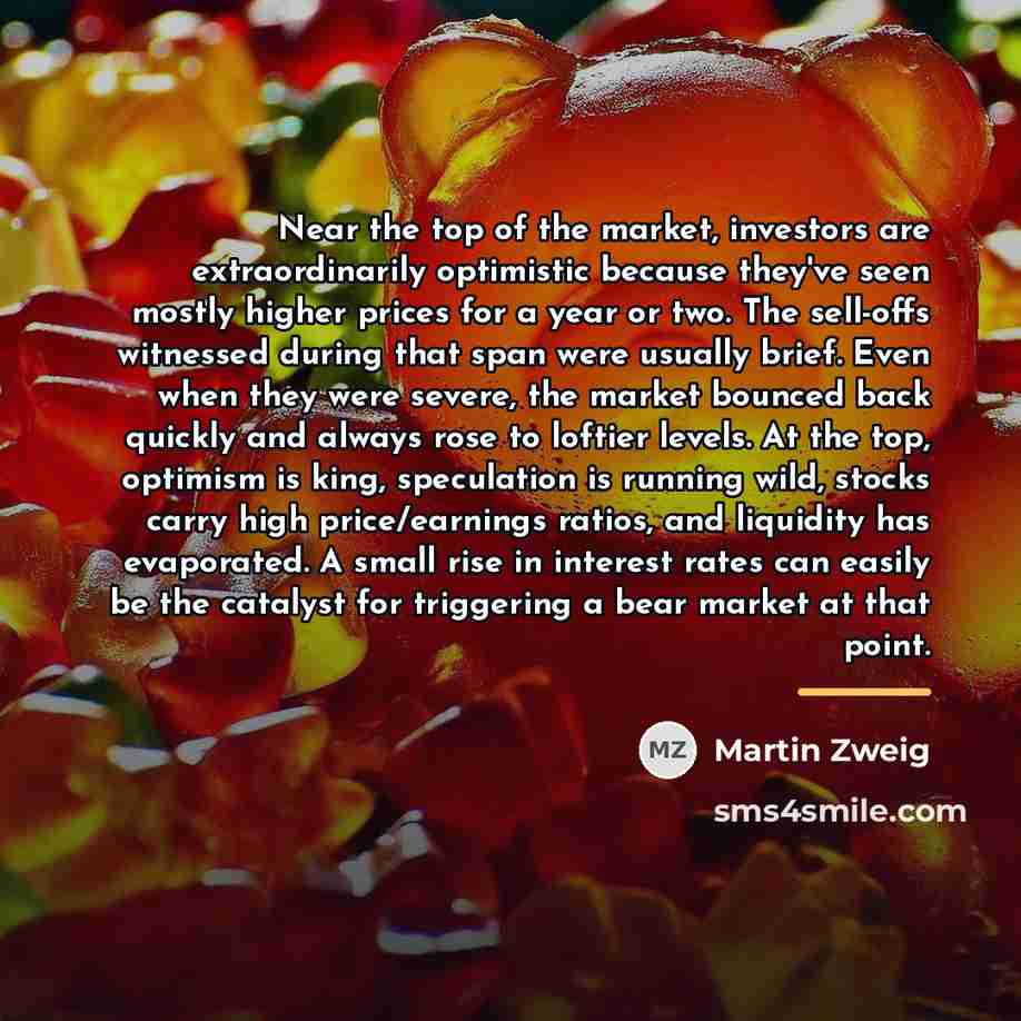 “Near the top of the market, investors are extraordinarily optimistic…” quote by Martin Zweig