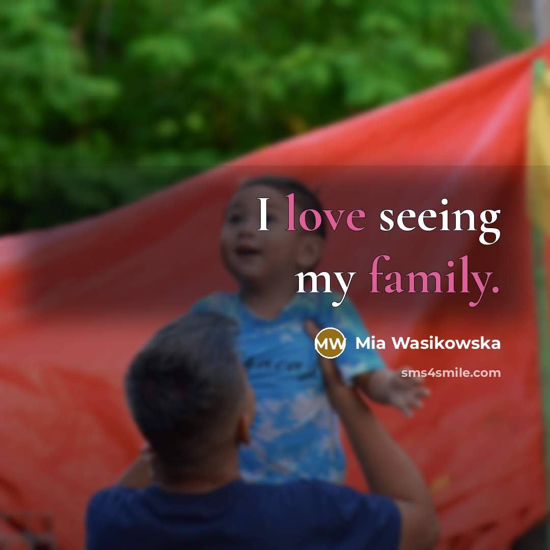 “I love seeing my family.…” quote by Mia Wasikowska