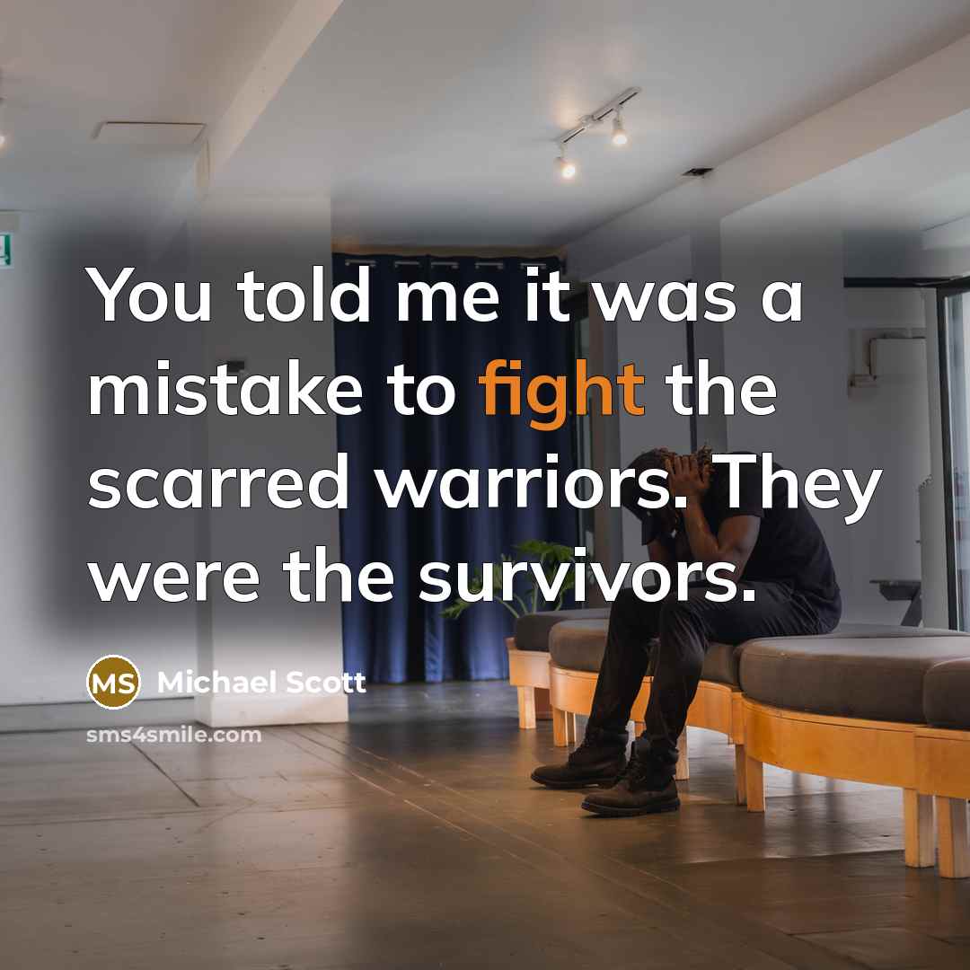 “You told me it was a mistake to fight the…” quote by Michael Scott