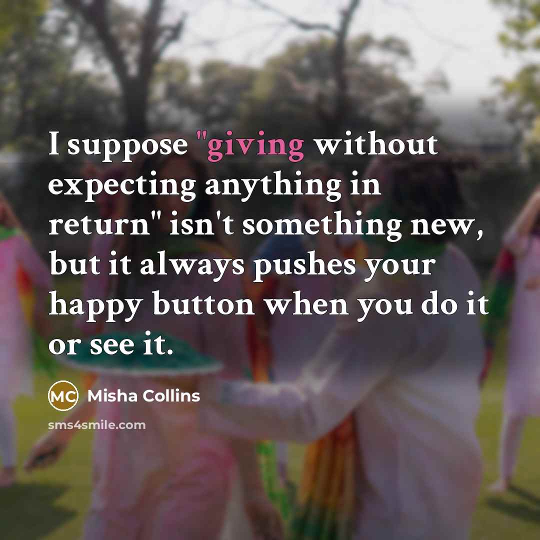 “I suppose "giving without expecting anything in return" isn't something…” quote by Misha Collins