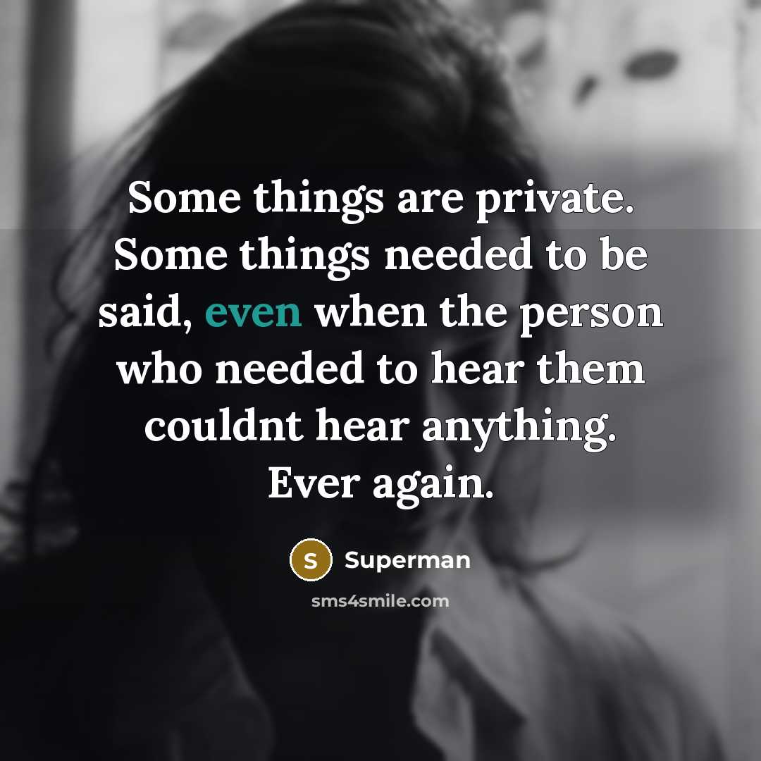 “Some things are private. Some things needed to be said,…” quote by Superman