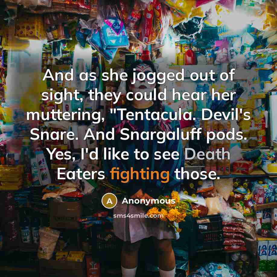“And as she jogged out of sight, they could hear…” quote by Anonymous