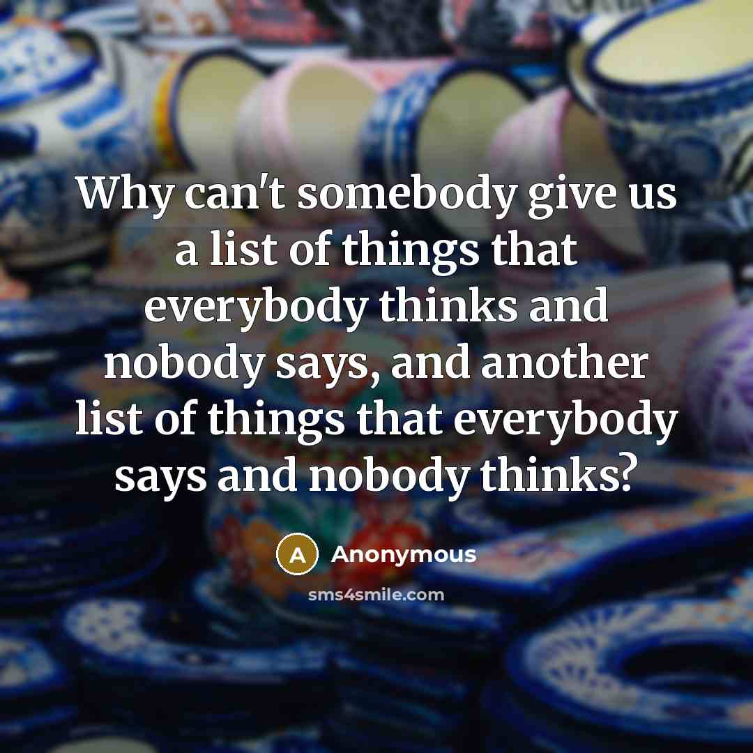 “Why can't somebody give us a list of things that…” quote by Anonymous