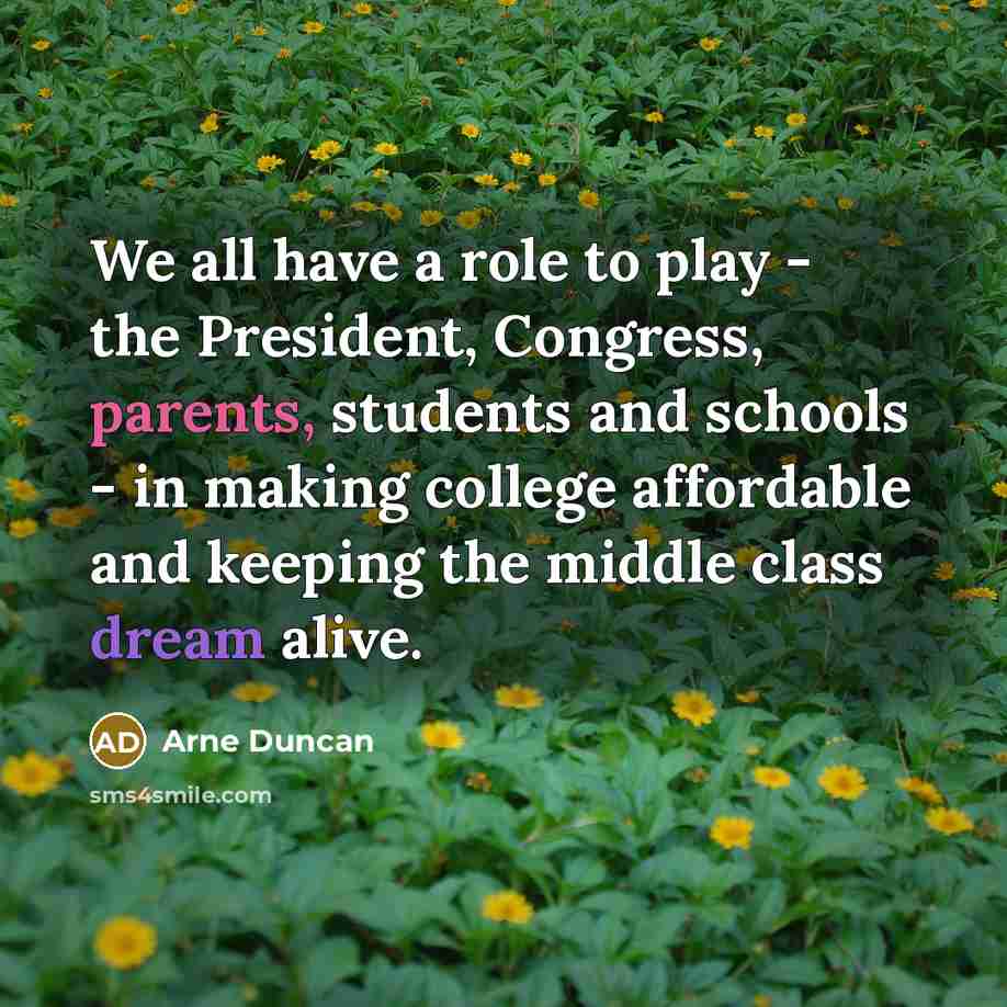 “We all have a role to play - the President,…” quote by Arne Duncan