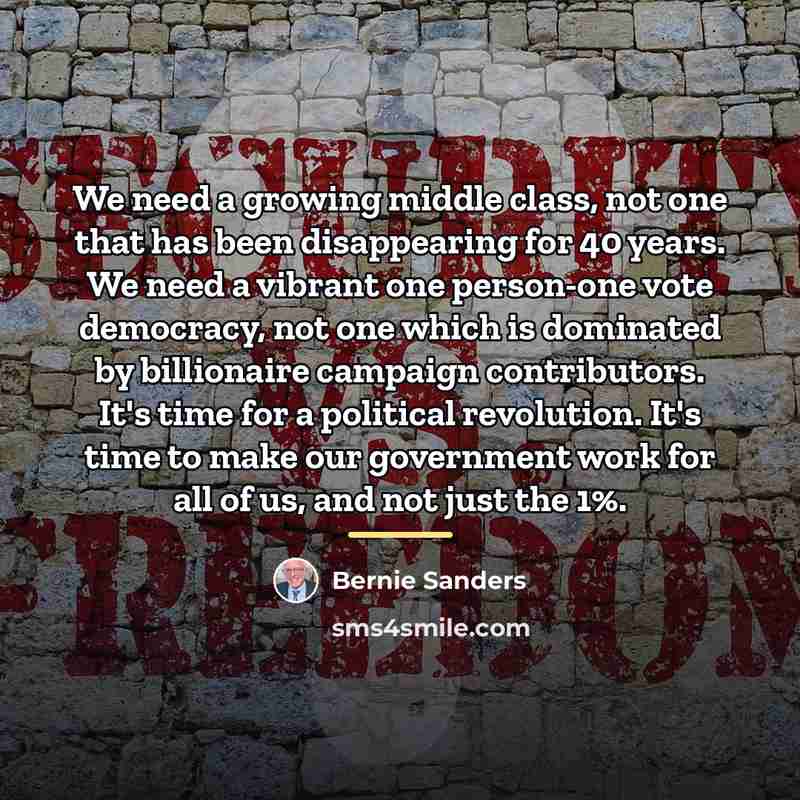 “We need a growing middle class, not one that has…” quote by Bernie Sanders