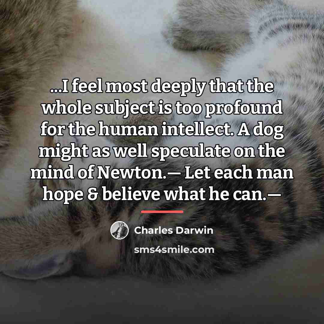 “...I feel most deeply that the whole subject is too…” quote by Charles Darwin