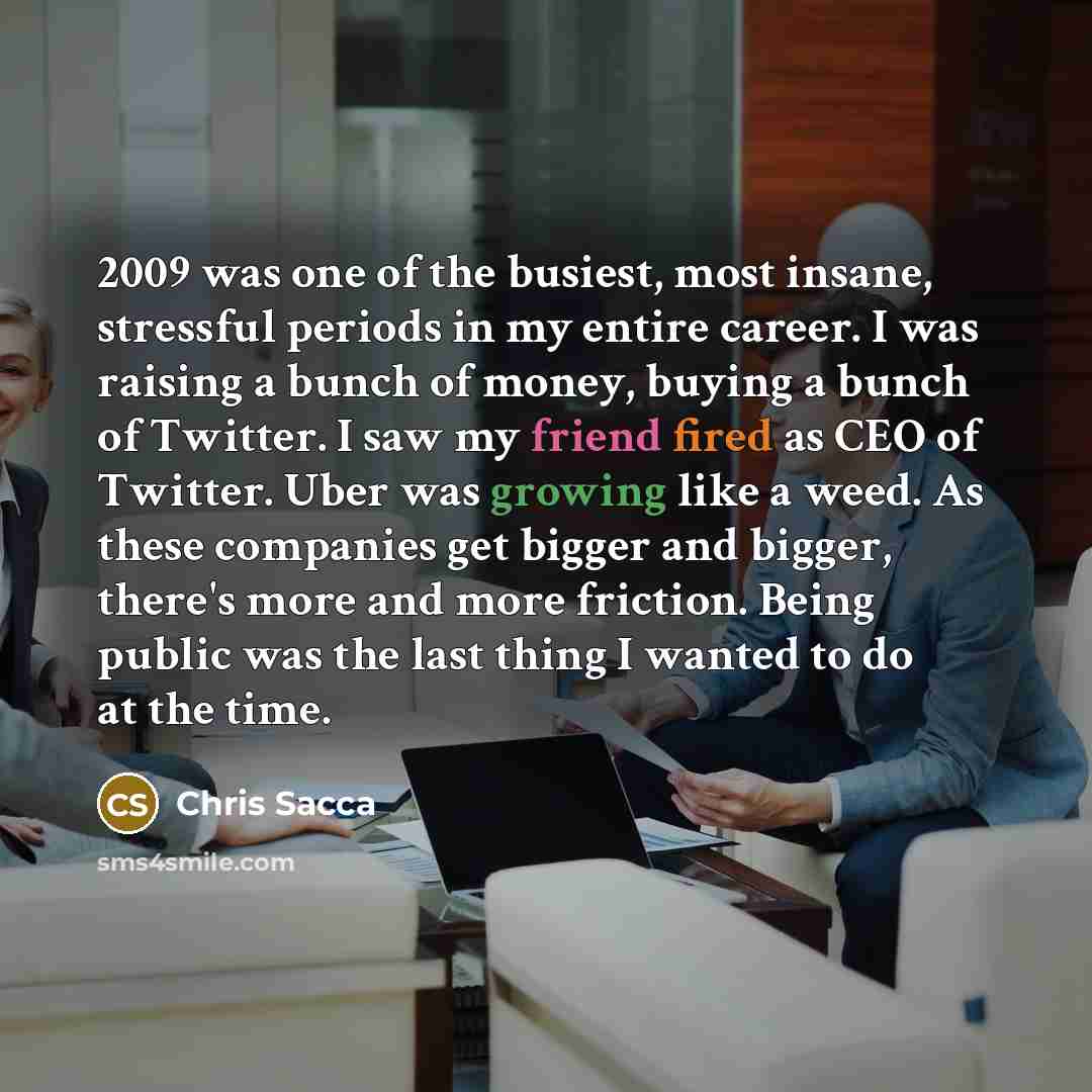 “2009 was one of the busiest, most insane, stressful periods…” quote by Chris Sacca