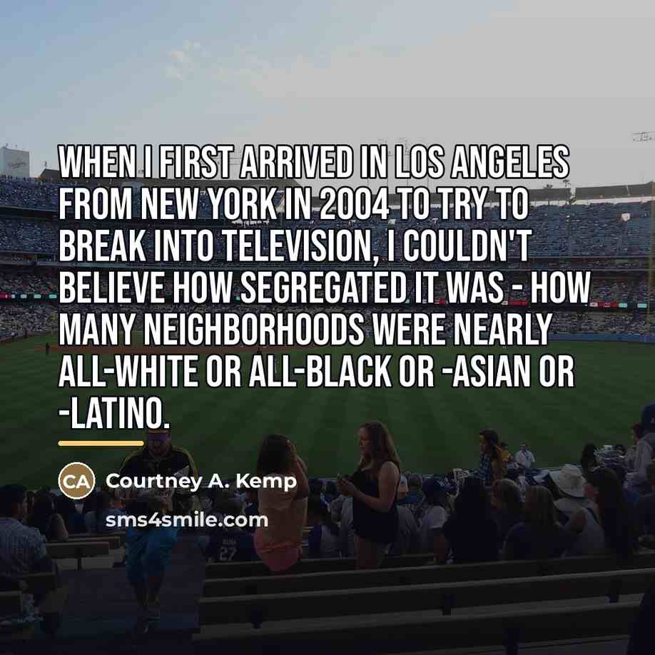“When I first arrived in Los Angeles from New York…” quote by Courtney A. Kemp