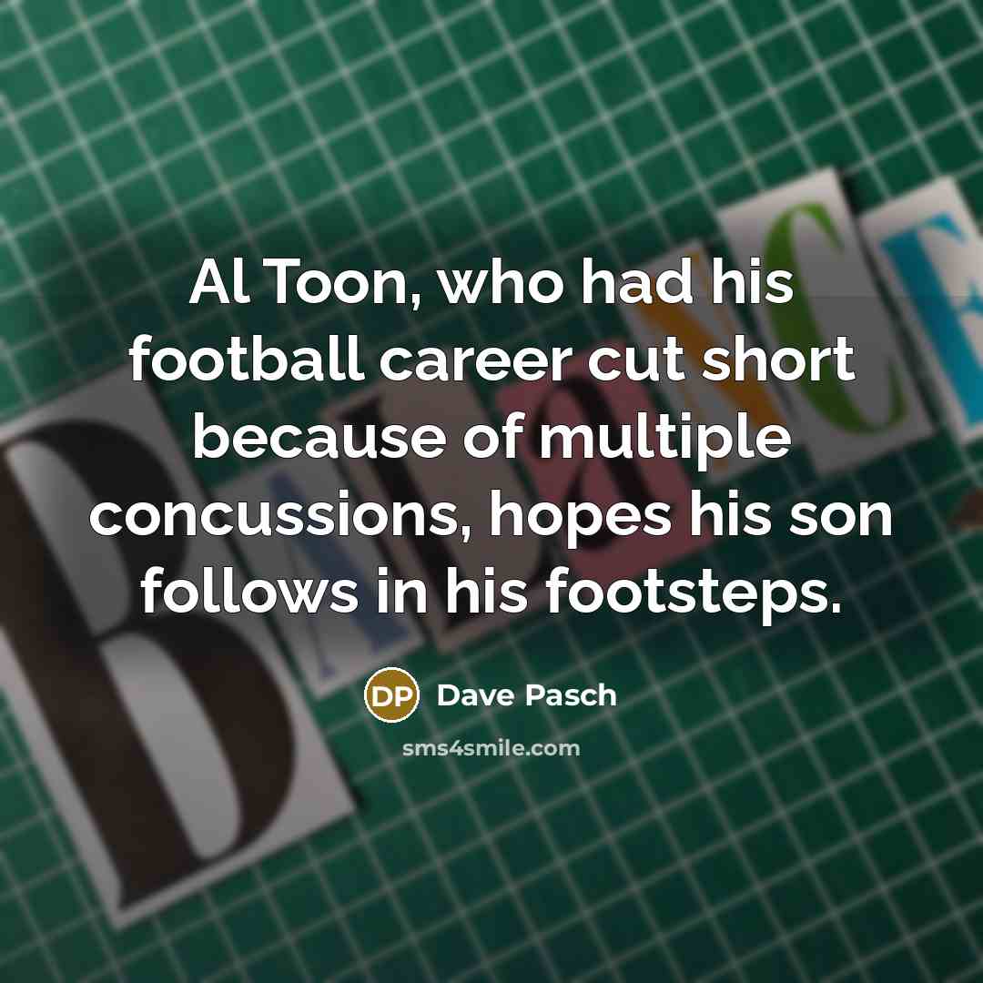 “Al Toon, who had his football career cut short because…” quote by Dave Pasch