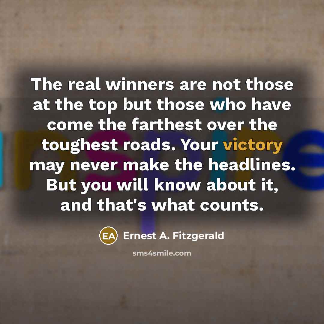 “The real winners are not those at the top but…” quote by Ernest A. Fitzgerald