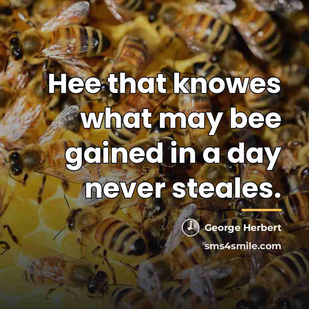 “Hee that knowes what may bee gained in a day…” quote by George Herbert