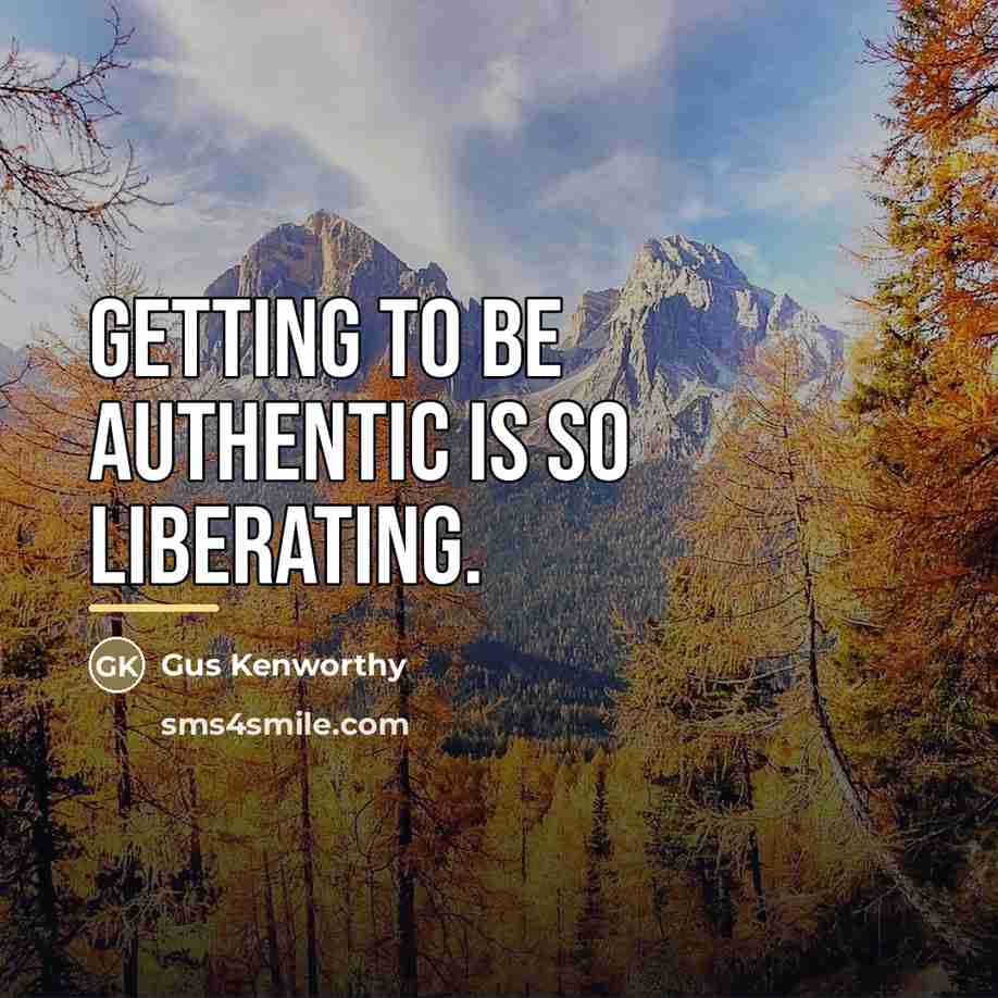 “Getting to be authentic is so liberating.…” quote by Gus Kenworthy