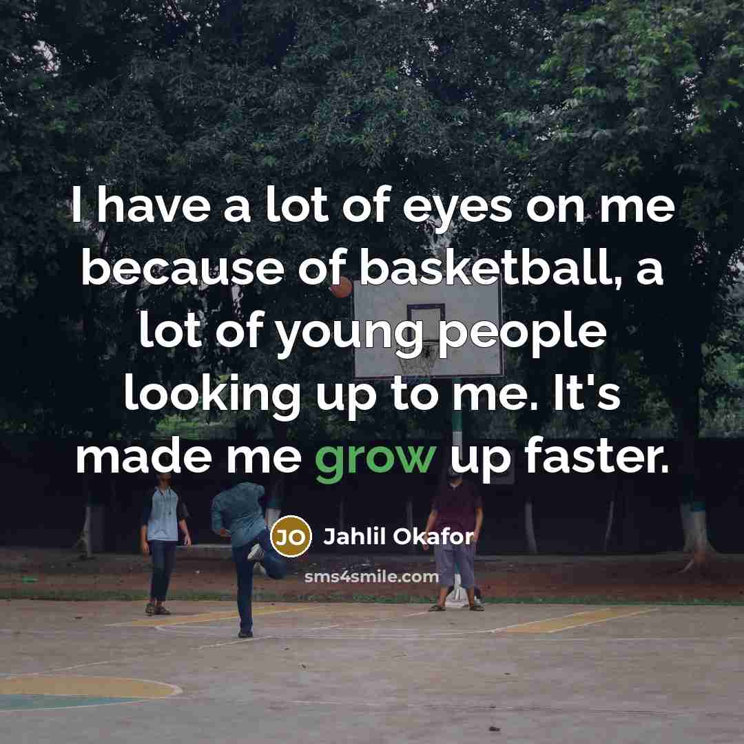 “I have a lot of eyes on me because of…” quote by Jahlil Okafor