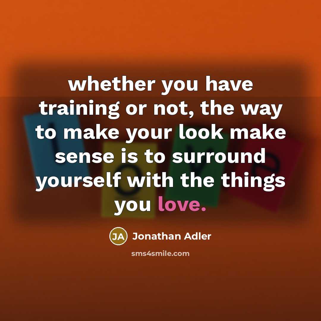 “whether you have training or not, the way to make…” quote by Jonathan Adler
