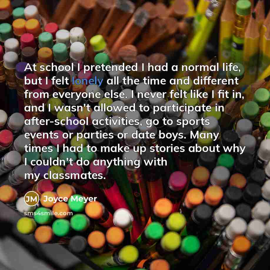 “At school I pretended I had a normal life, but…” quote by Joyce Meyer