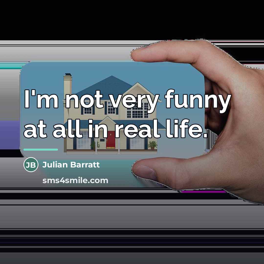 “I'm not very funny at all in real life.…” quote by Julian Barratt